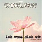 ich atme dich ein - UmbrellaBeat